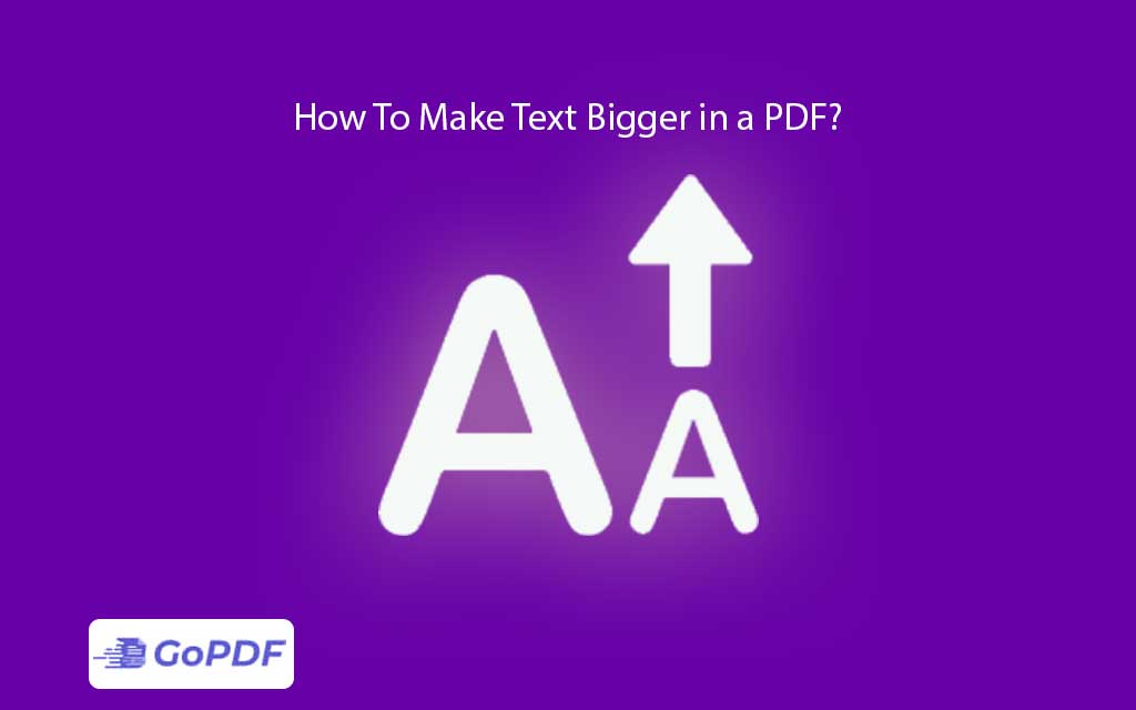 How To Make Text Bigger in a PDF?