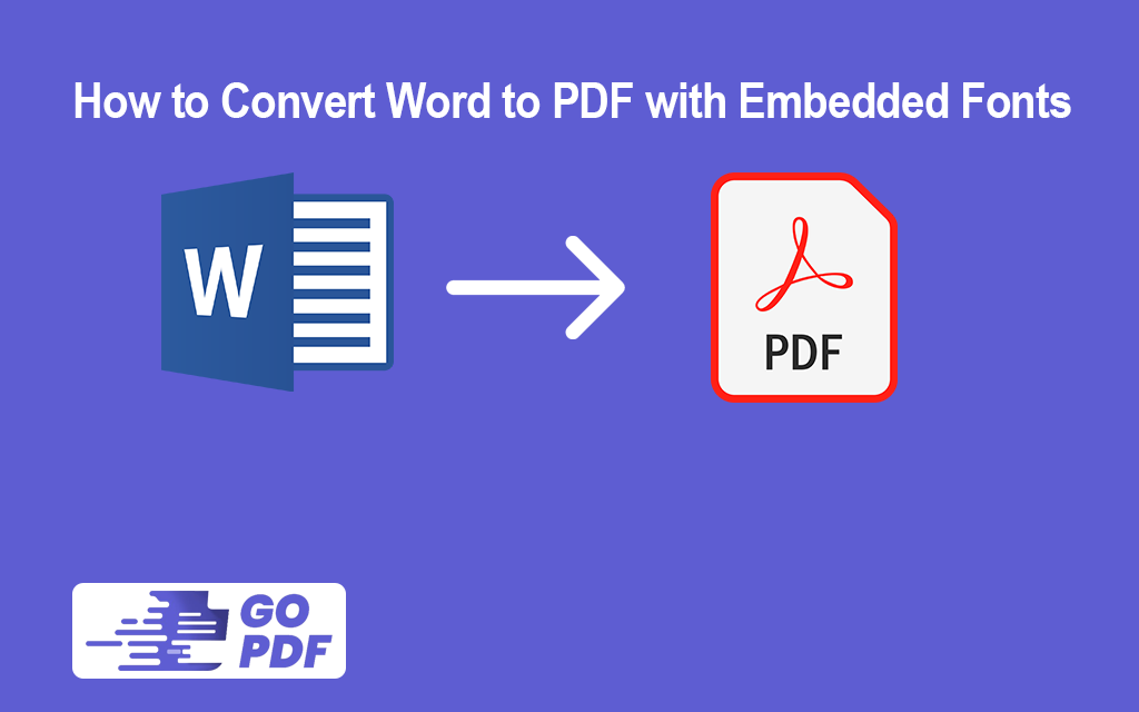 How to Convert Word to PDF with Embedded Fonts